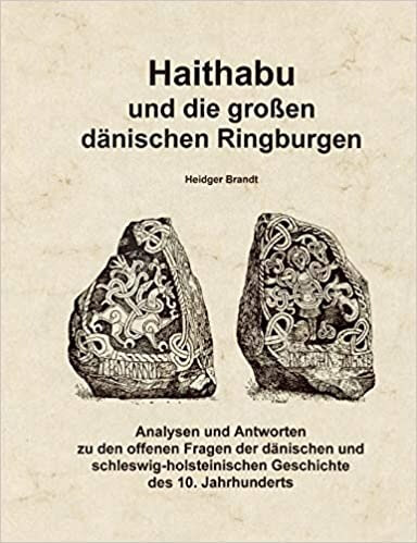 Heidger Brandt: Haithabu und die großen dänischen Ringburgen