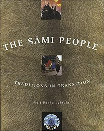 Sami People: Traditions in Transitions