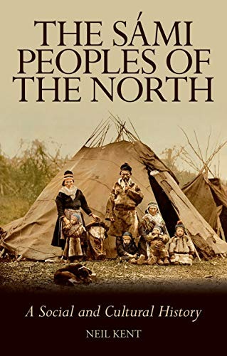 The Sámi Peoples of the North: A Social and Cultural History