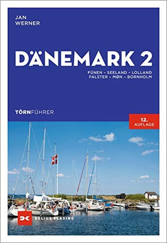 Törnführer Dänemark 2: Fünen – Seeland – Lolland – Falster – Møn – Bornhom