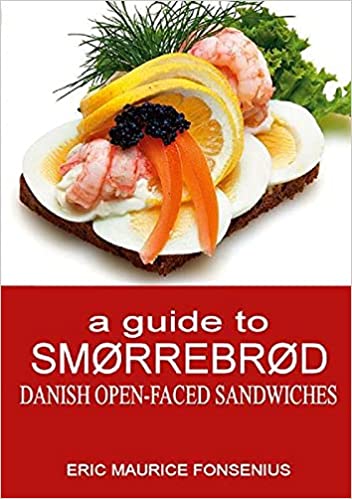 a guide to Smørrebrød: Danish Open-faced Sandwiches