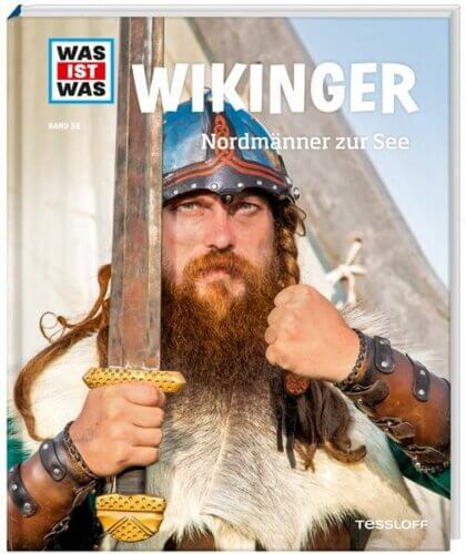 WAS IST WAS Band 58: Wikinger – Nordmänner zur See