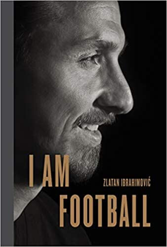 Zlatan Ibrahimovíć: I Am Football